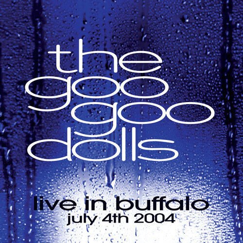 The Goo Goo Dolls - Live in Buffalo July 4th, 2004 - LP { Vinyl LP }