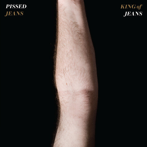 Pissed Jeans - King of Jeans - LP { Vinyl LP }