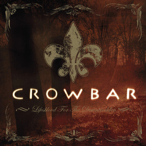 Crowbar - Lifesblood for the Downtrodden - LP { Vinyl LP }