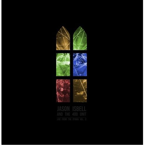 Jason Isbell & the 400 Unit - Live From The Ryman, Vol. 2 - LP { Vinyl LP }