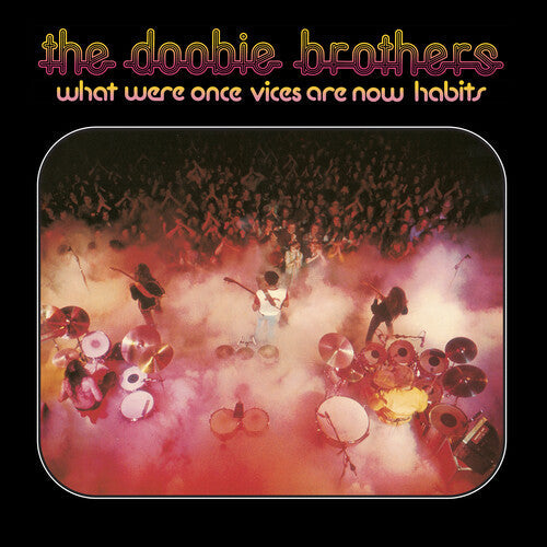 The Doobie Brothers - What Were Once Vices Are Now Habits - Rocktober LP { Vinyl LP }