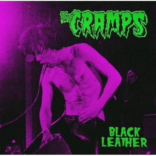 The Cramps - Black Leather: Live At The Stone, San Francisco, 13th May 1980 - LP { Vinyl LP }
