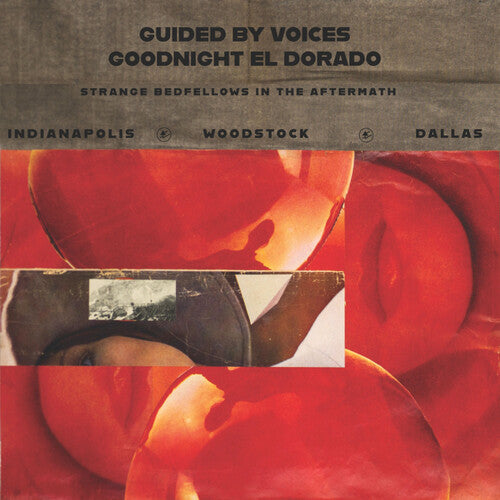 Guided by Voices - Goodnight El Dorado: Strange Bedfellows In The Aftermath - Indie LP { Vinyl LP }