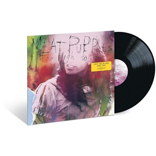 Meat Puppets - Too High To Die - LP { Vinyl LP }