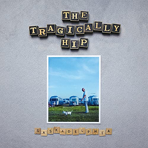 The Tragically Hip - Saskadelphia - 12" EP { Vinyl LP }