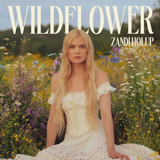 Zandi Holup - Wildflower - LP { Vinyl LP }