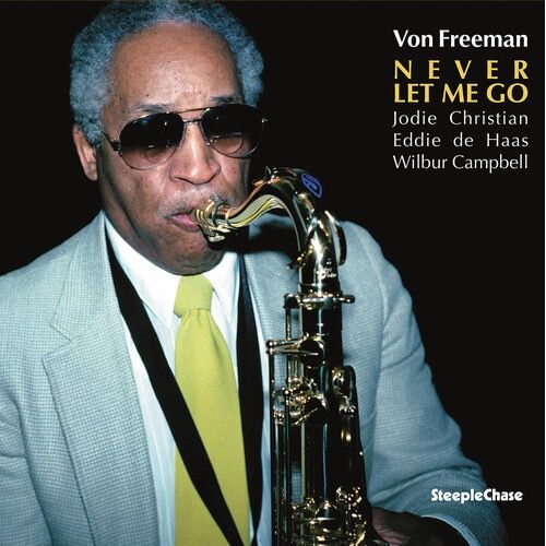 Von Freeman - Never Let Me Go - LP { Vinyl LP }