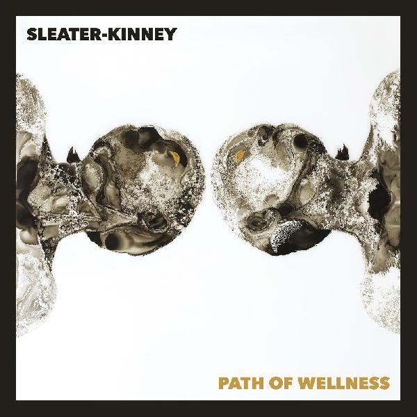 Sleater-Kinney - Path of Wellness - LP { Vinyl LP }