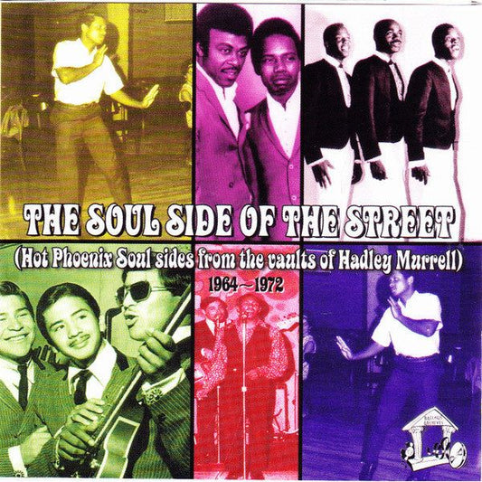 Various Artists - The Soul Side Of The Street (Hot Phoenix Soul Sides From The Vault Of Hadley Murrell) 1964-1972 - CD { Vinyl LP }