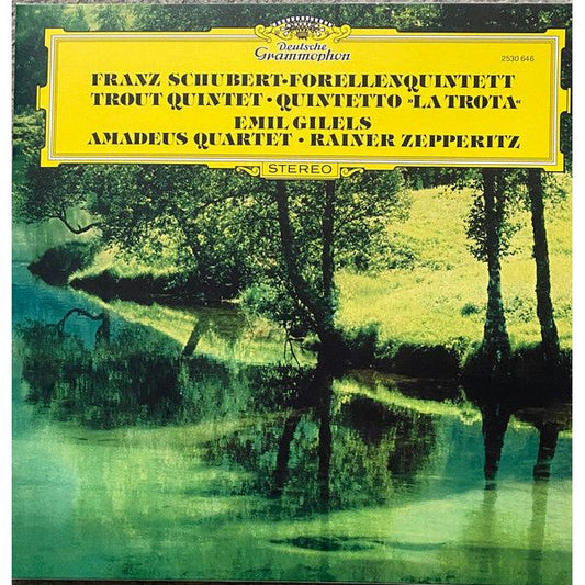 Franz Schubert, Emil Gilels, Amadeus Quartett, Rainer Zepperitz - Forellenquintett Trout Quintet Quintetto "La Trota" - LP { Vinyl LP }