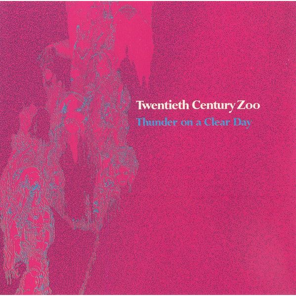 Twentieth Century Zoo - Thunder on a Clear Day - Indie LP { Vinyl LP }
