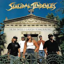 Suicidal Tendencies - How Will I Laugh Tomorrow When I Can't Even Smile - Indie LP { Vinyl LP }