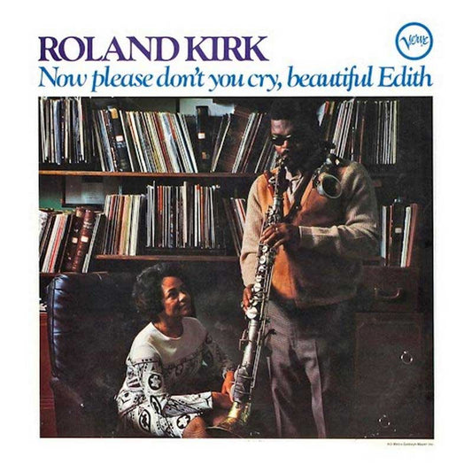 Roland Kirk - Now Please Don't You Cry, Beautiful Edith - Acoustic Sounds Series LP { Vinyl LP }