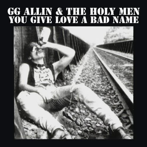 GG Allin & The Holy Men - You Give Love A Bad Name - Indie LP { Vinyl LP }