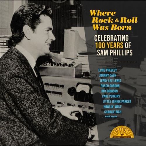 Various Artists - Where Rock 'n' Roll Was Born: Celebrating 100 Years of Sam Phillips - Indie LP { Vinyl LP }