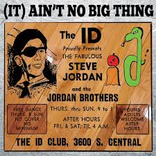 Steve Jordan & The Jordan Brothers - (It) Ain't No Big Thing - CD { Vinyl LP }