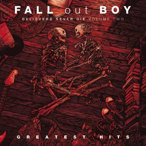 Fall Out Boy - Believers Never Die, Vol. 2 - LP { Vinyl LP }