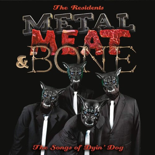 The Residents -  Metal Meat & Bone: The Songs Of Dyin' Dog - LP { Vinyl LP }