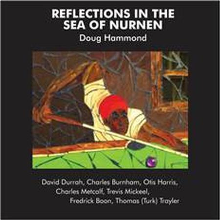 Doug Hammond & David Durrah - Reflections In The Sea Of Nurnen -  Pure Pleasure LP { Vinyl LP }