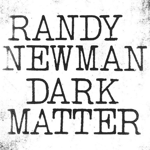 Randy Newman - Dark Matter - LP { Vinyl LP }