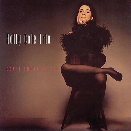 Holly Cole Trio - Don't Smoke In Bed - Analogue Productions 33rpm LP { Vinyl LP }