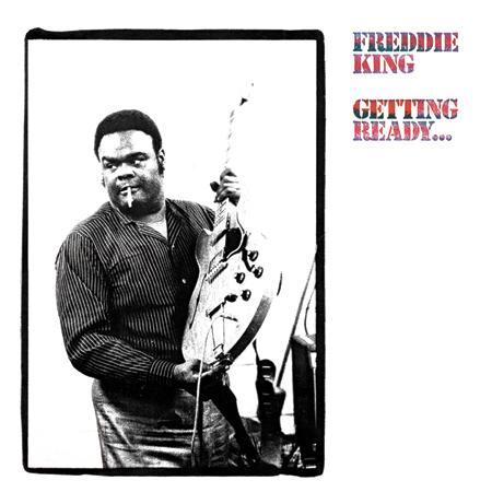 Freddie King - Getting Ready... - Analogue Productions LP { Vinyl LP }