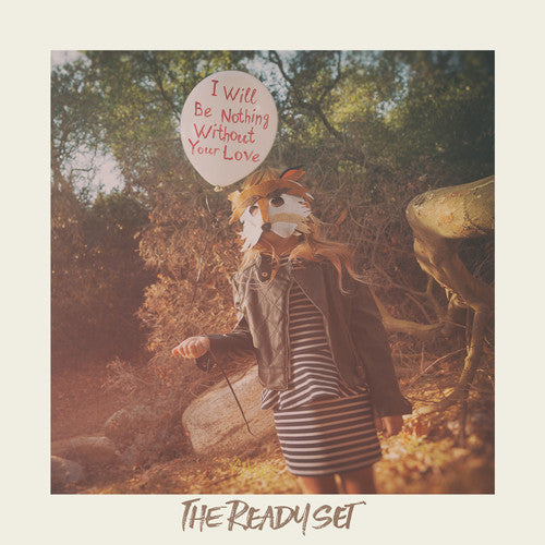 The Ready Set - I Will Be Nothing Without Your Love - LP { Vinyl LP }