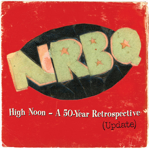 NRBQ - High Noon: Highlights & Rarities From 50 Years (Updated) - LP { Vinyl LP }