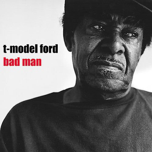 T-Model Ford - Bad Man - LP { Vinyl LP }