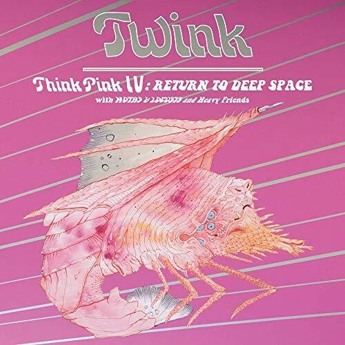 Twink - Think Pink Iv: Return To Deep Space - LP { Vinyl LP }