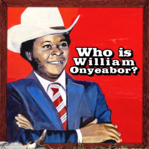 William Onyeabor - World Psychedelic Classics 5: Who Is William Onyeabor? - LP { Vinyl LP }