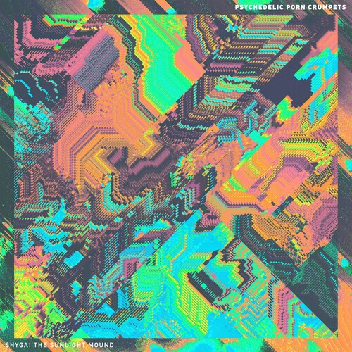 Psychedelic Porn Crumpets - SHYGA! The Sunlight Mound - LP { Vinyl LP }