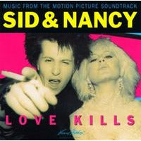 Sid & Nancy: Love Kills  - Music From The Motion Picture Soundtrack - LP { Vinyl LP }