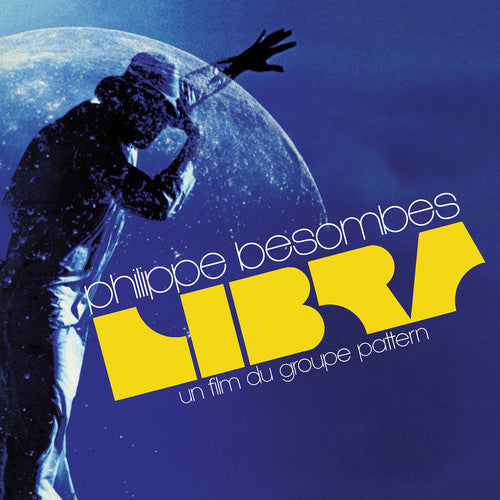 Philippe Besombes - Libra - Un Film Du Groupe Pattern - LP { Vinyl LP }