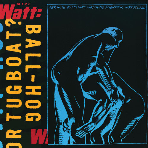 Mike Watt - Ball-hog Or Tugboat? - LP { Vinyl LP }