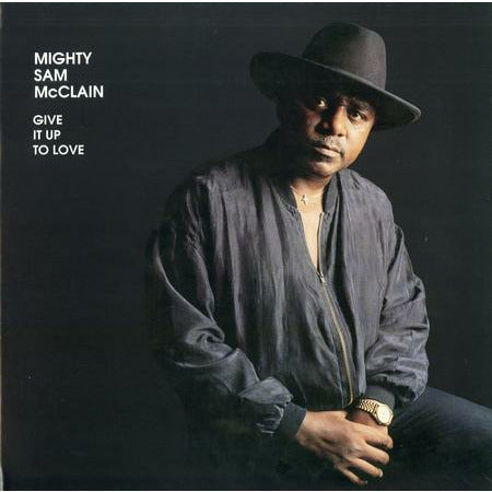 Mighty Sam McClain - Give It Up To Love - Analogue Productions 45 rpm LP { Vinyl LP }