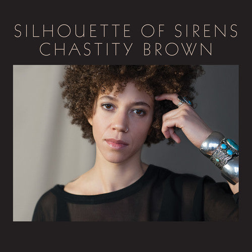 Chastity Brown  ‎– Silhouette Of Sirens - LP { Vinyl LP }