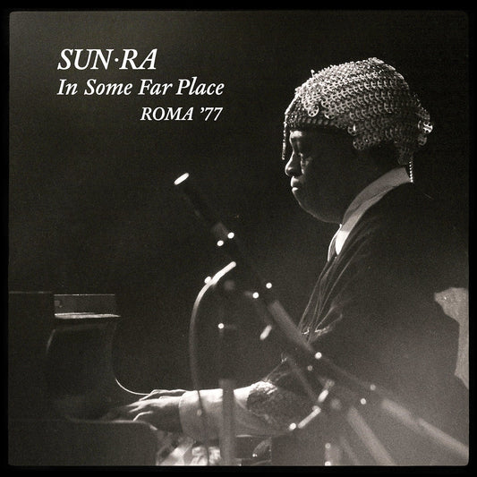 Sun Ra - Sun Ra In Some Far Place: Roma ‘77 - LP { Vinyl LP }