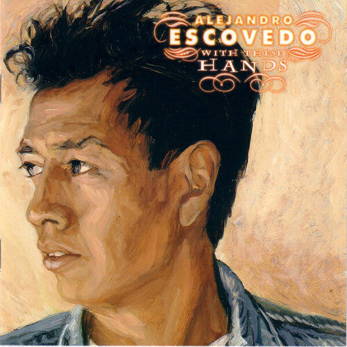 Alejandro Escovedo - With These Hands - LP { Vinyl LP }