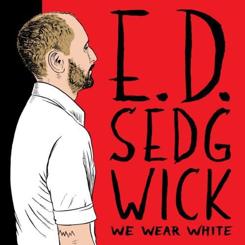 E.D. Sedgwick - We Wear White - LP { Vinyl LP }