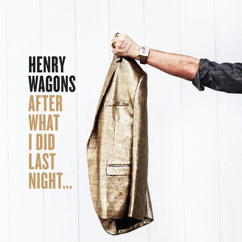 Henry Wagons  - After What I Did Last Night ... - LP { Vinyl LP }