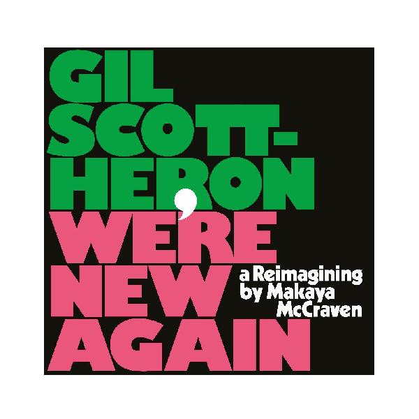 Gil Scott-Heron - We're New Again (A Reimagining by Makaya McCraven) - LP { Vinyl LP }