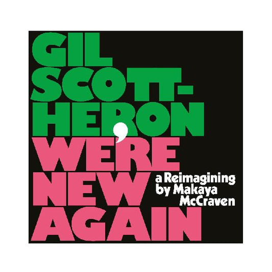 Gil Scott-Heron - We're New Again (A Reimagining by Makaya McCraven) - LP { Vinyl LP }