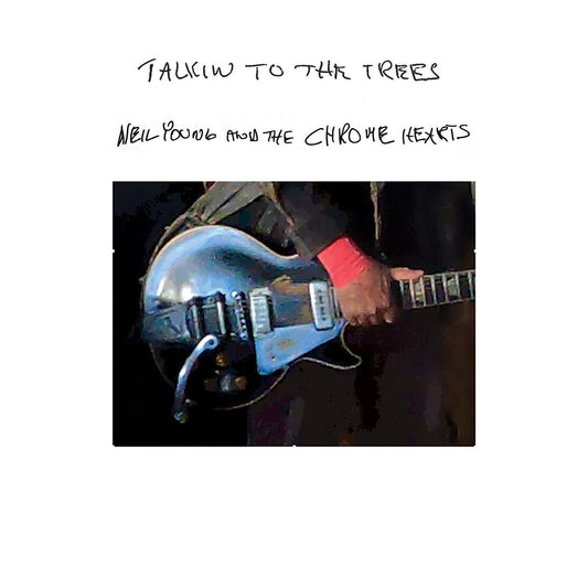 Neil Young and the Chrome Hearts - Talkin to the Trees - Indie LP { Vinyl LP }