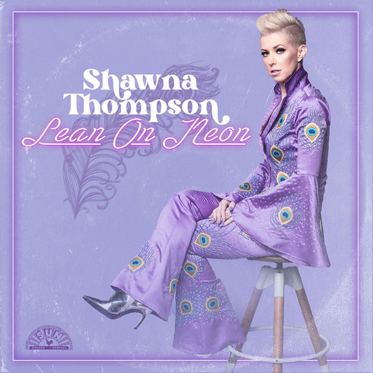 Shawna Thompson - Lean on Neon - LP { Vinyl LP }