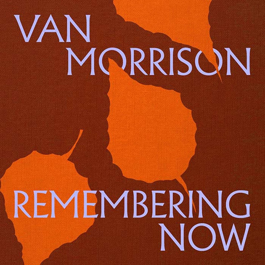 Van Morrison - Remembering Now - LP { Vinyl LP }